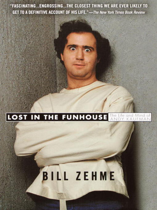 Title details for Lost in the Funhouse by Bill Zehme - Available